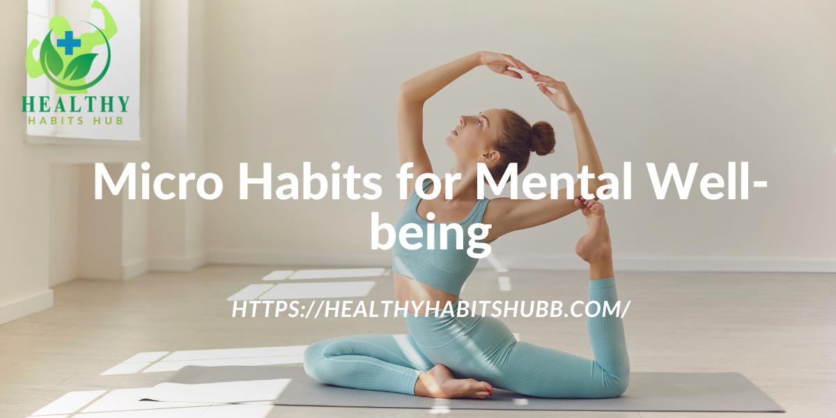 Micro Habits for Mental Well-being