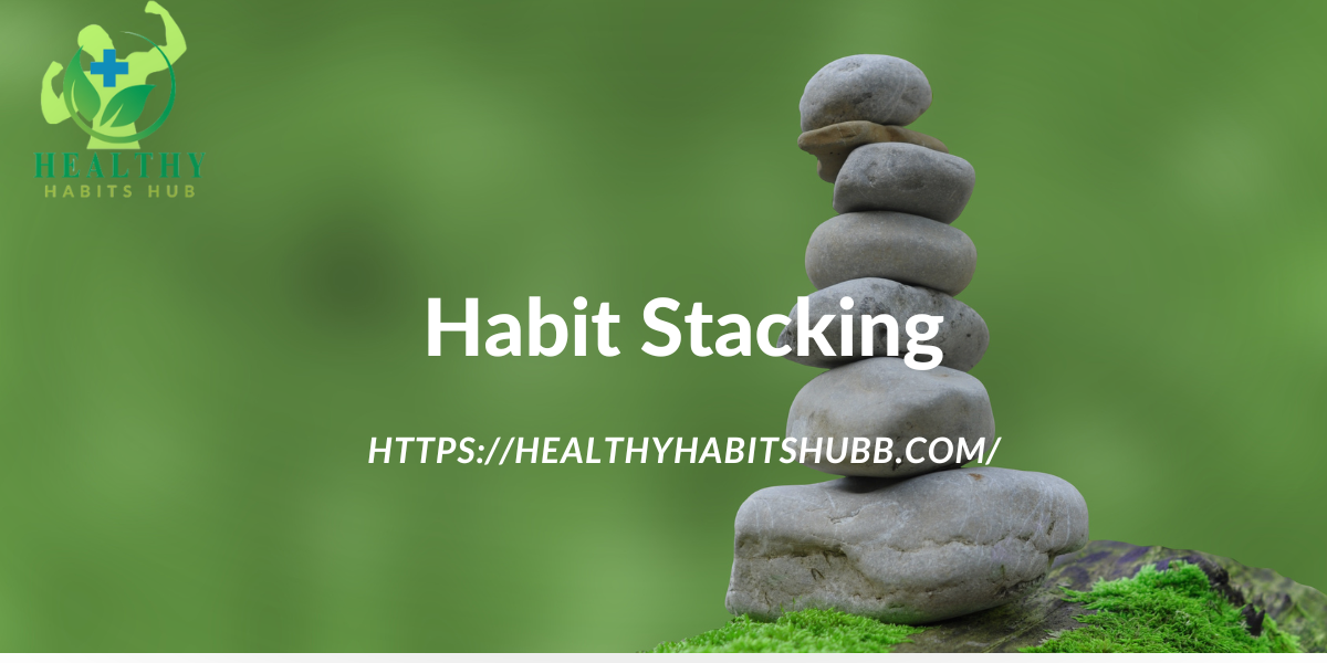 Habit Stacking