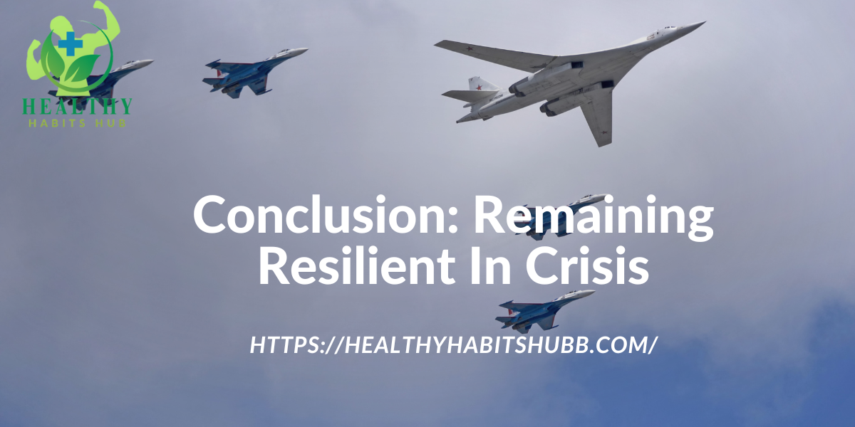 Conclusion: Remaining Resilient In Crisis
