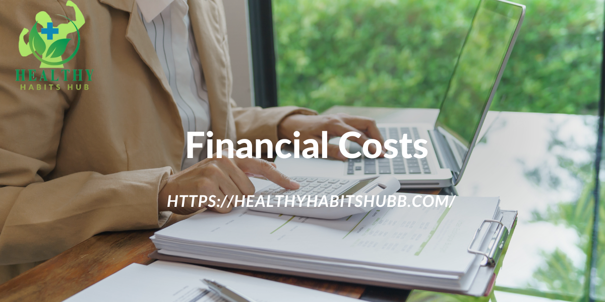 Financial Costs (Indirectly related):