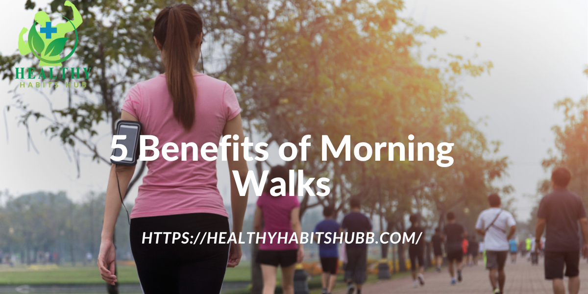 5 Benefits of Morning Walk