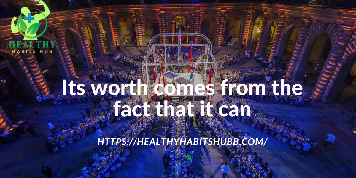 Its worth comes from the fact that it can:
