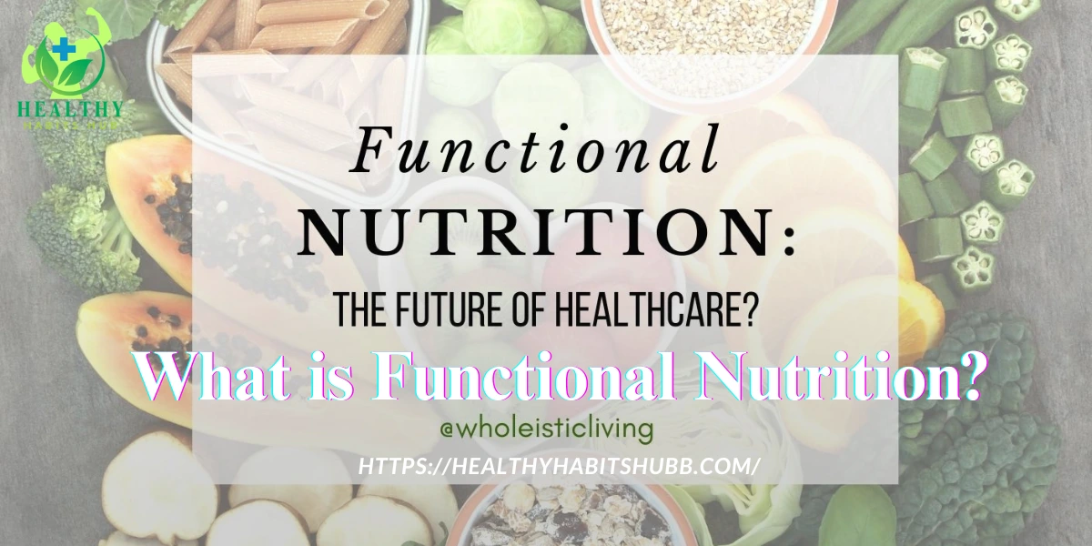 What is Functional Nutrition?