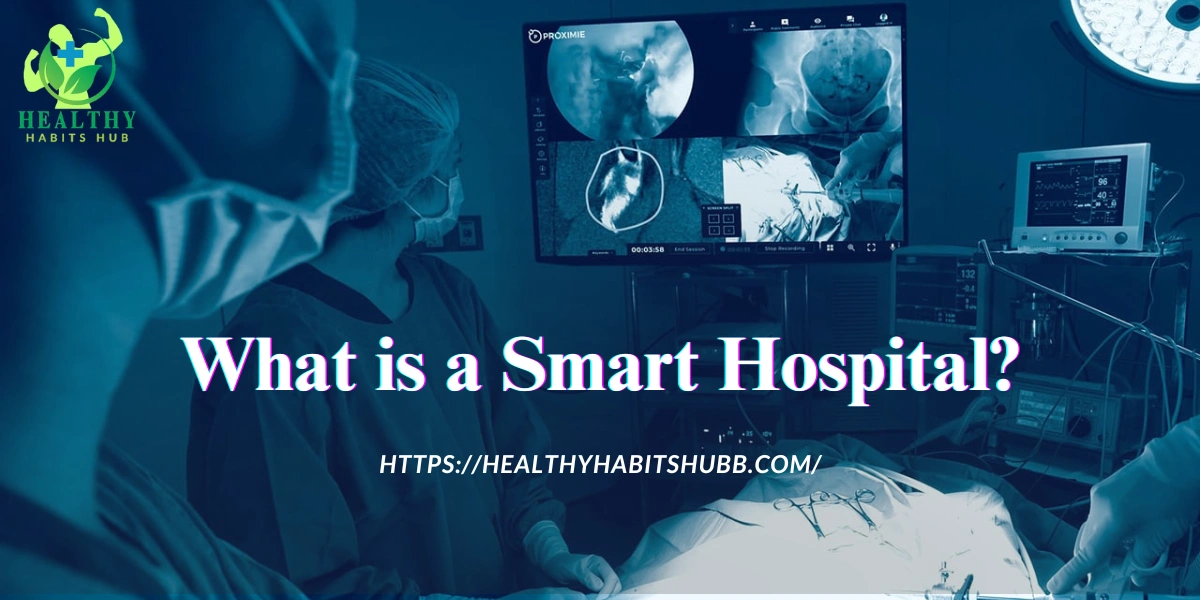 What is a Smart Hospital?