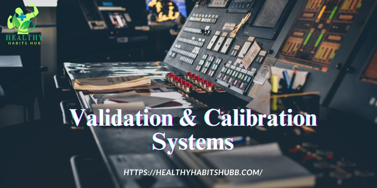 Validation & Calibration Systems