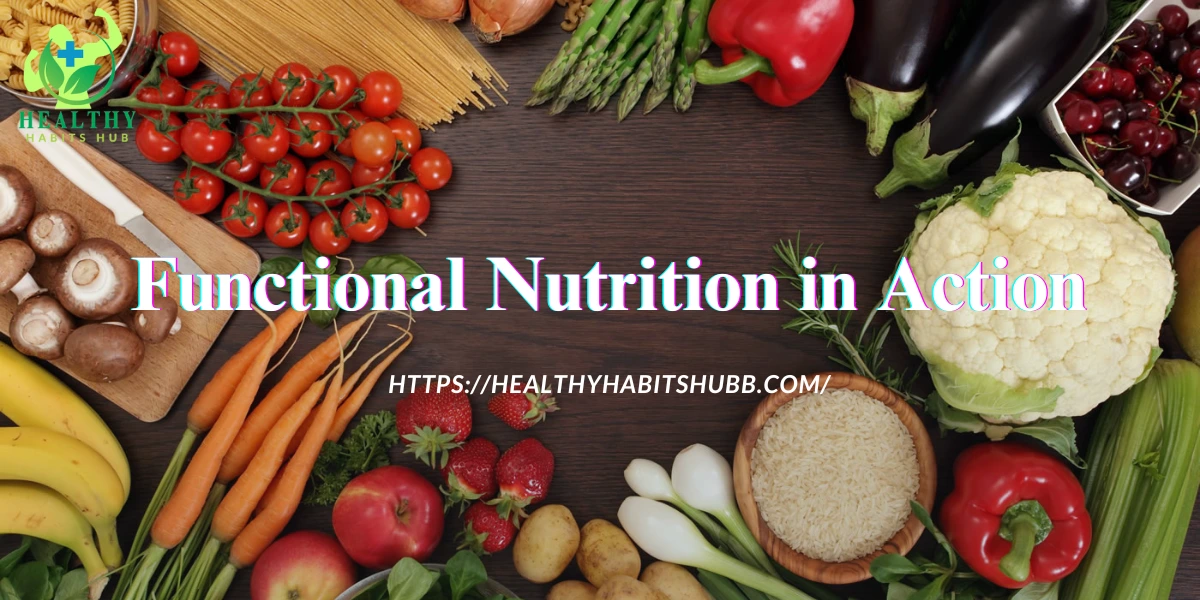 Functional Nutrition in Action
