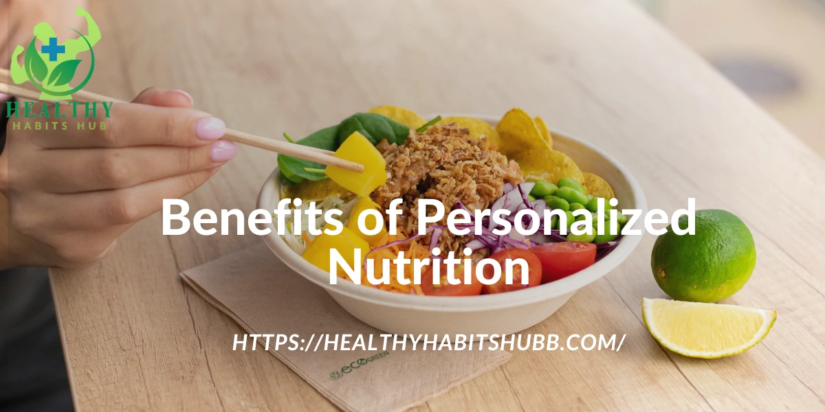 Benefits of Personalized Nutrition