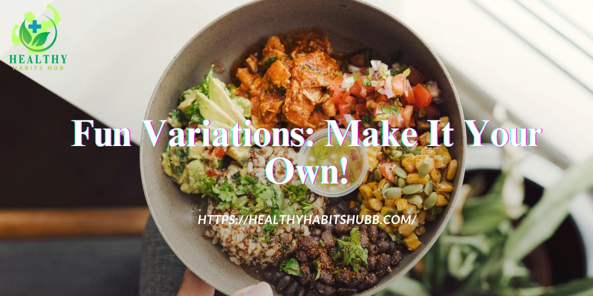 Fun Variations: Make It Your Own!