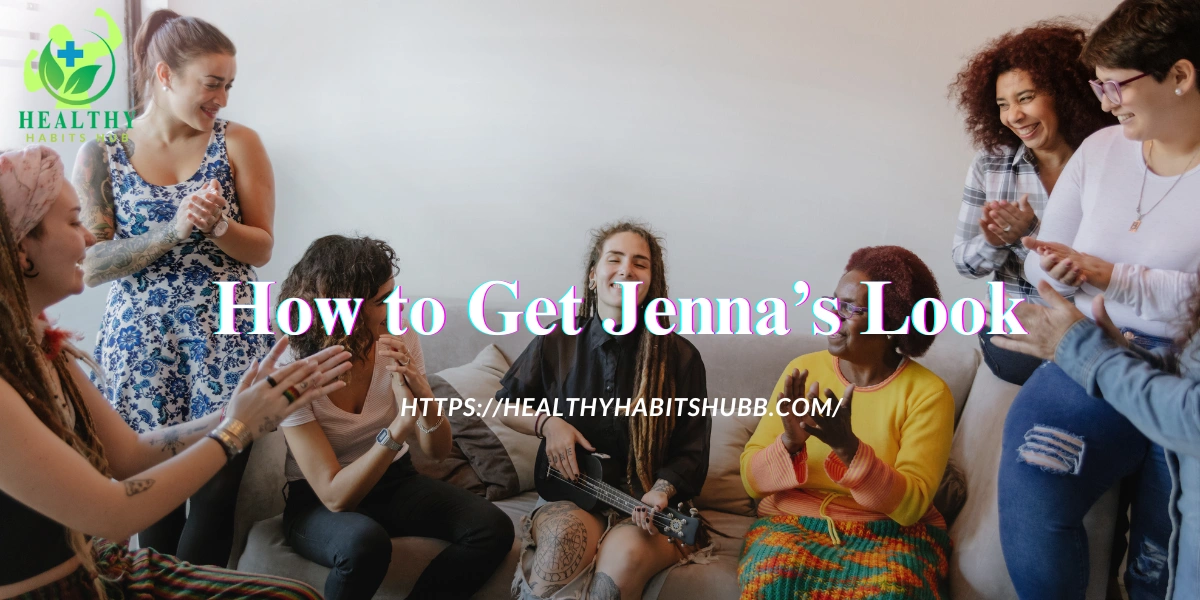 How to Get Jenna’s Look