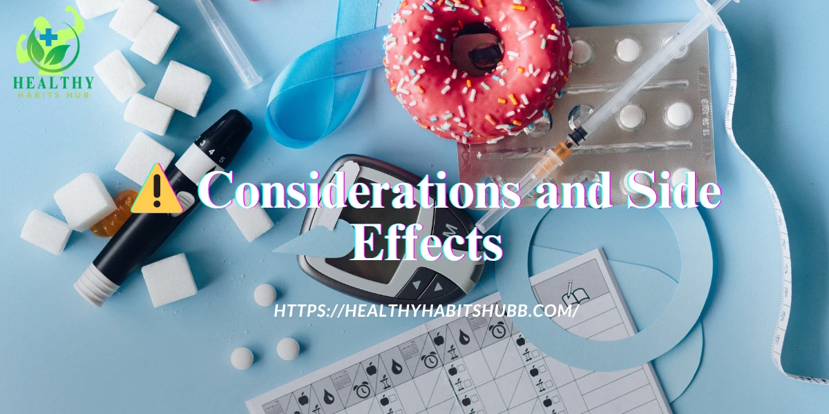 ⚠️ Considerations and Side Effects