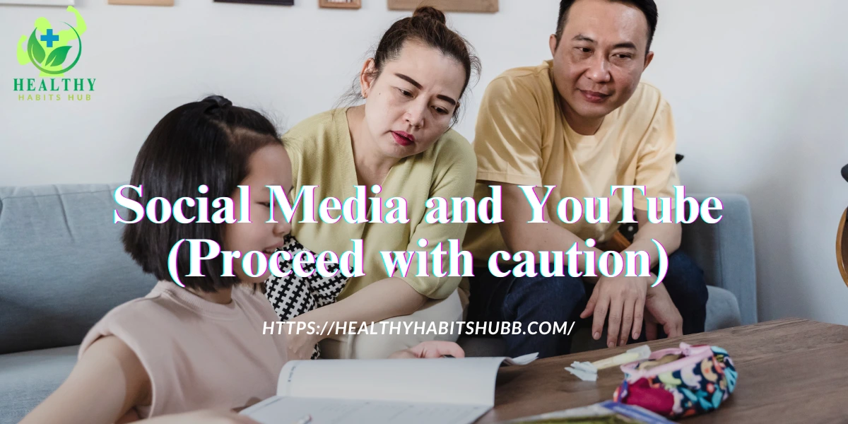 Social Media and YouTube (Proceed with caution):