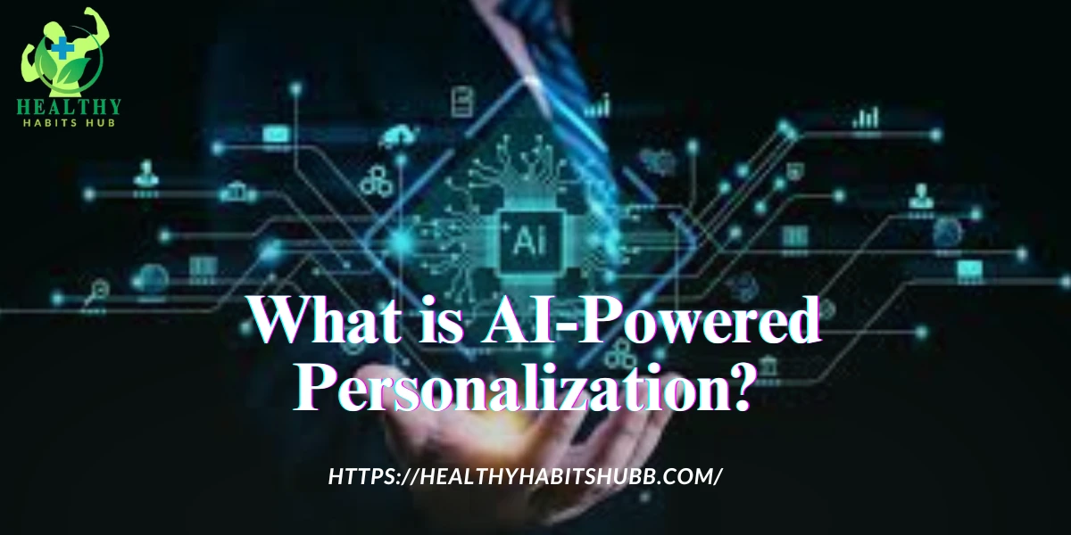 What is AI-Powered Personalization?