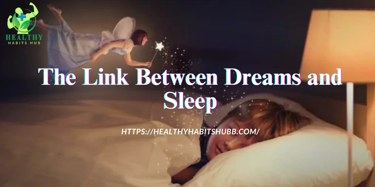 😴 The Link Between Dreams and Sleep
