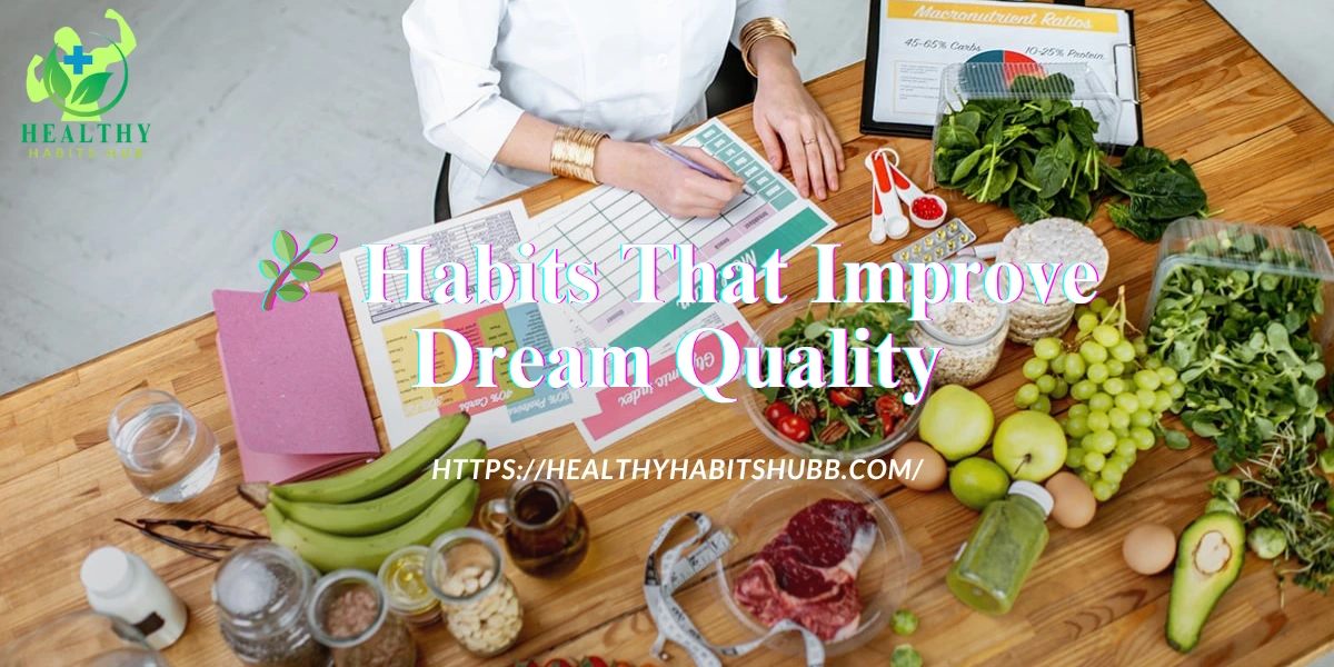 🌿 Habits That Improve Dream Quality