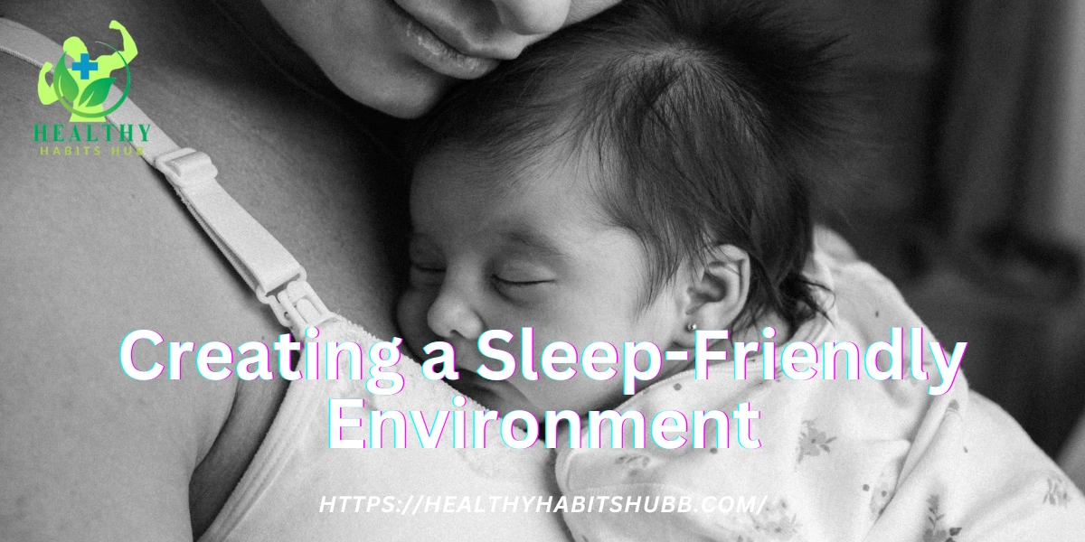 🧸 Creating a Sleep-Friendly Environment