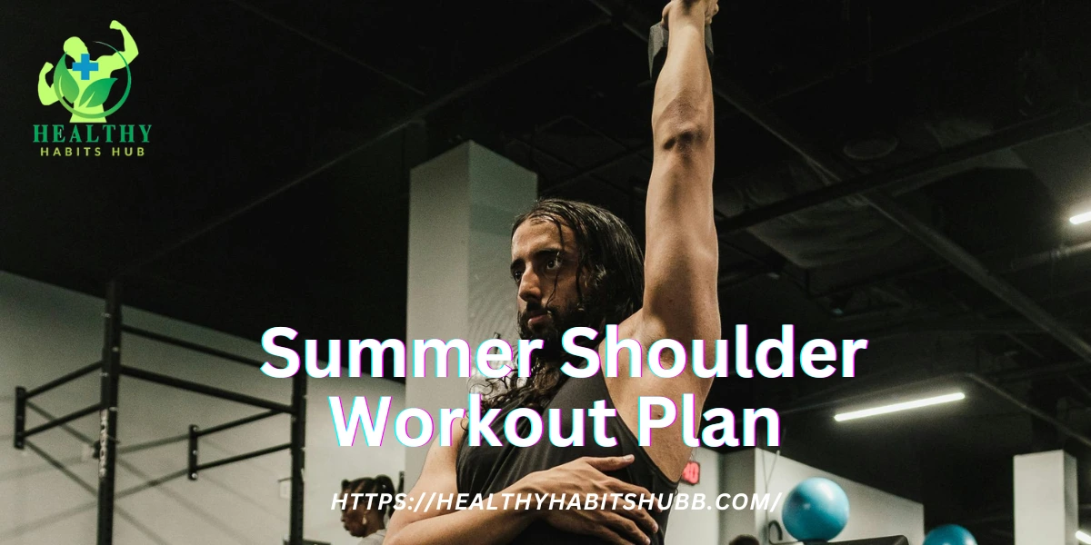 🏋️‍♂️ Summer Shoulder Workout Plan (Real & Doable)
