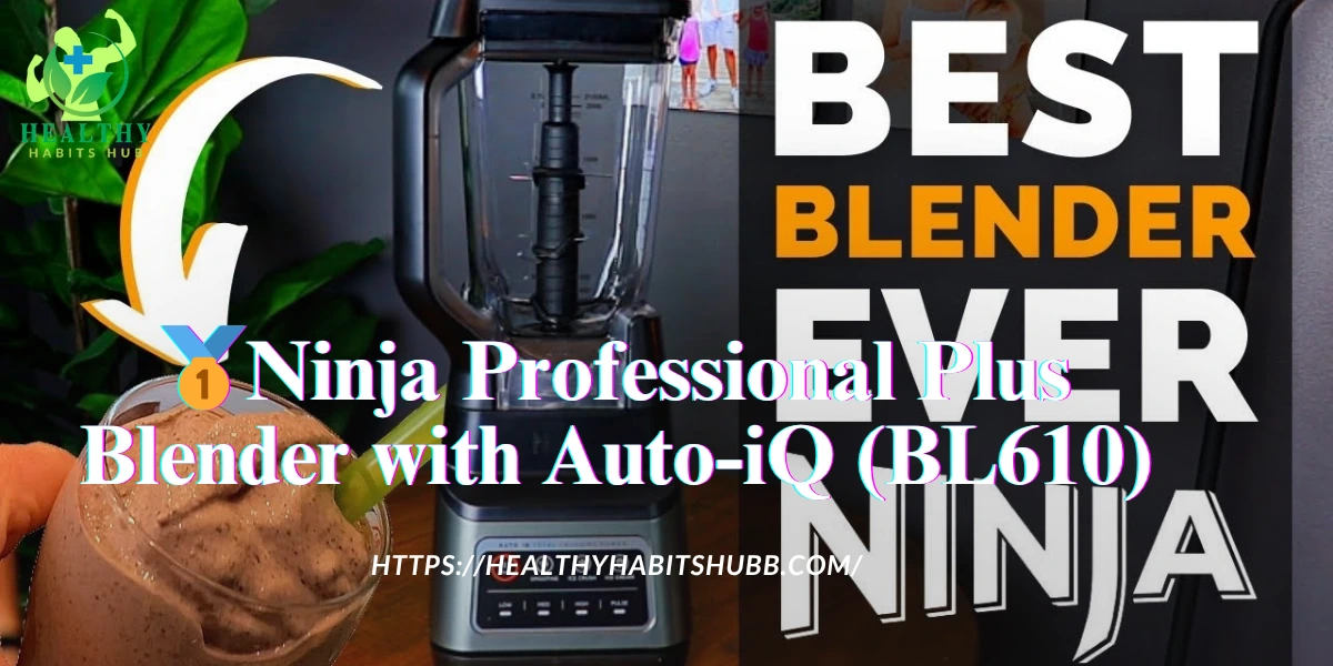 🥇Ninja Professional Plus Blender with Auto-iQ (BL610)