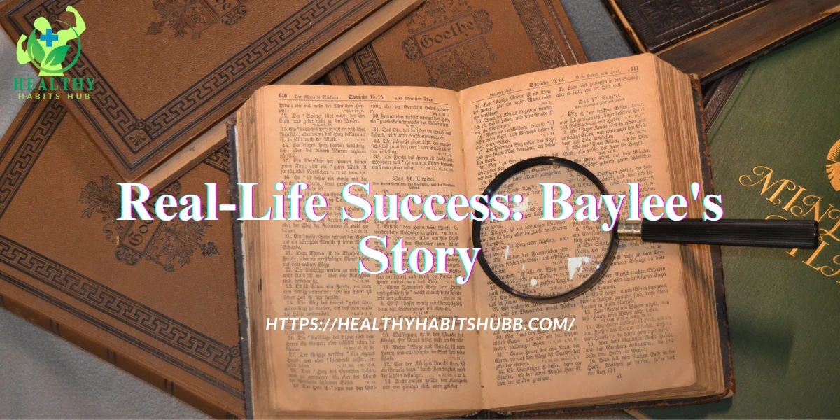Real-Life Success: Baylee's Story