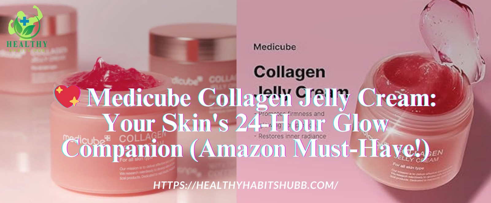 💖 Medicube Collagen Jelly Cream: Your Skin's 24-Hour