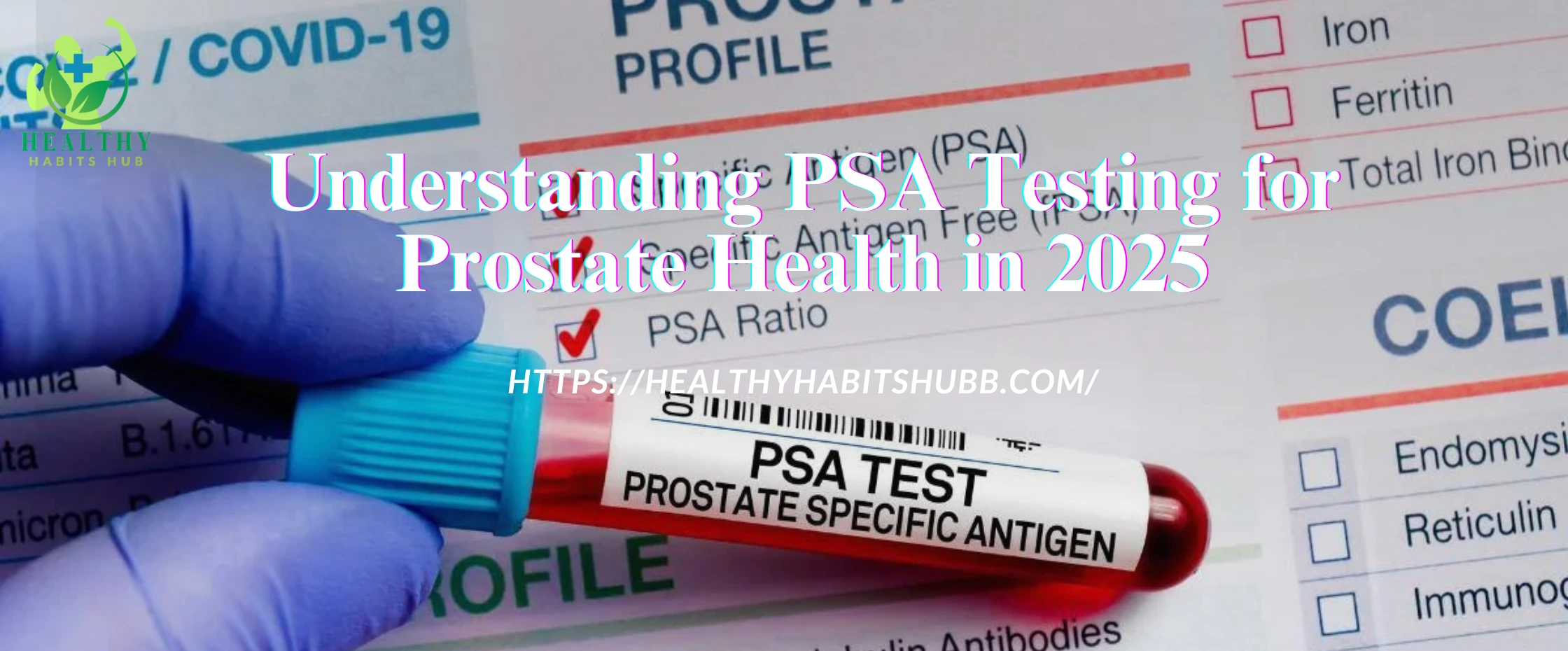 Understanding PSA Testing for Prostate Health in 2025