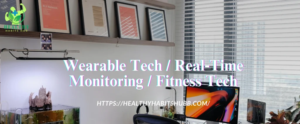 Wearable Tech / Real‑Time Monitoring / Fitness Tech